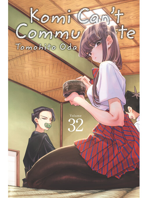 Title details for Komi Can't Communicate, Volume 32 by Tomohito Oda - Wait list